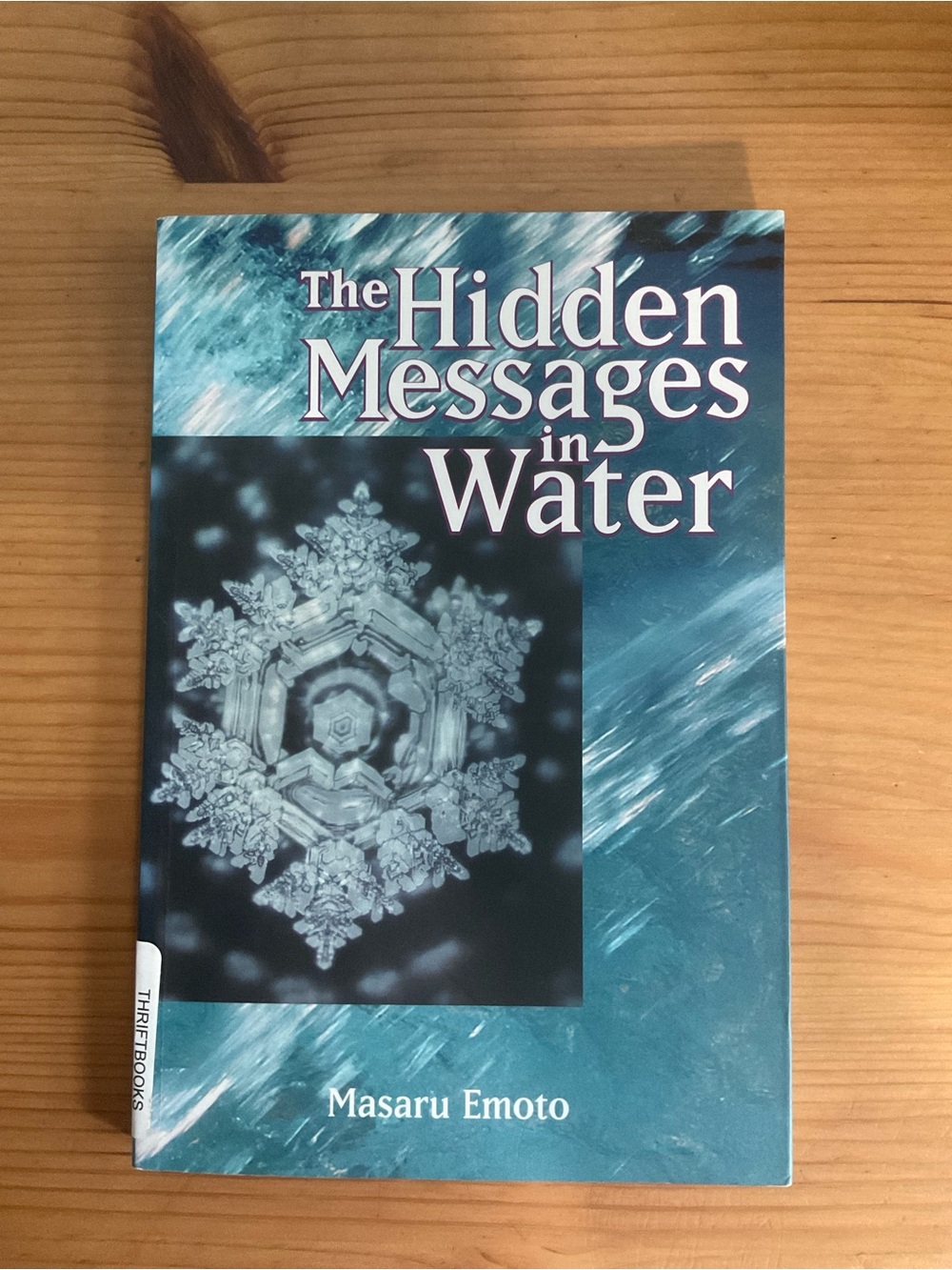The Hidden Messages in Water – Teal Book by Masaru Emoto